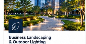 Business Landscaping & Outdoor Lighting